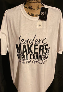 Leaders,Makers, & World Changers Are In My Classroom